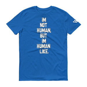 "I'M NOT HUMAN" Jersey T-Shirt